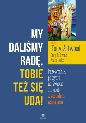 Przejdź do produktu MY DALIŚMY RADĘ, TOBIE TEŻ SIĘ UDA!