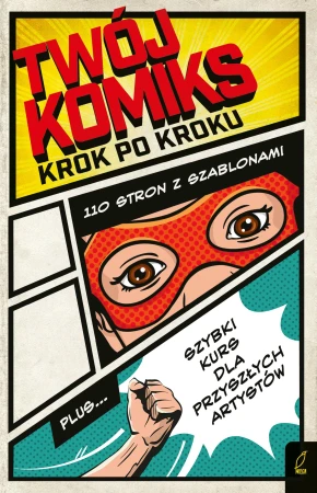 Twój komiks. Krok po kroku, Opracowanie zbiorowe