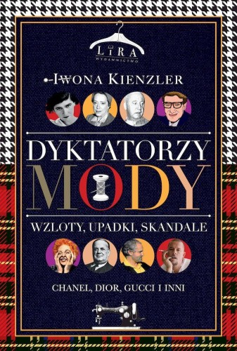 Przejdź do produktu DYKTATORZY MODY. WZLOTY, UPADKI, SKANDALE
