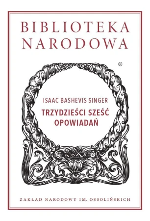 Trzydzieści sześć opowiadań, Isaac Bashevis Singer