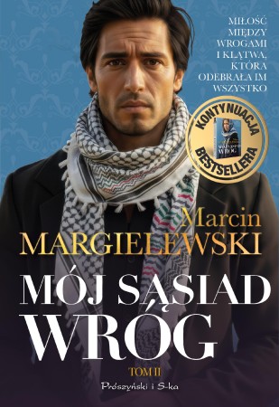 Mój sąsiad wróg. Tom 2, Marcin Margielewski