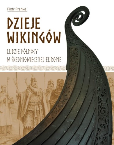 Przejdź do produktu DZIEJE WIKINGÓW, PIOTR PRANKE