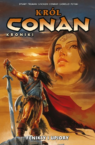 Przejdź do produktu KRÓL CONAN. KRONIKI. FENIKSY I UPIORY. CONAN....