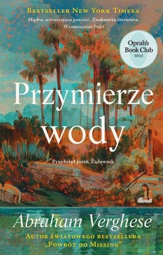 Przejdź do produktu PRZYMIERZE WODY, ABRAHAM VERGHESE