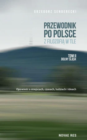 Dolny śląsk przewodnik po Polsce z filozofią w...