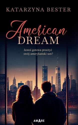 Przejdź do produktu AMERICAN DREAM, KATARZYNA BESTER