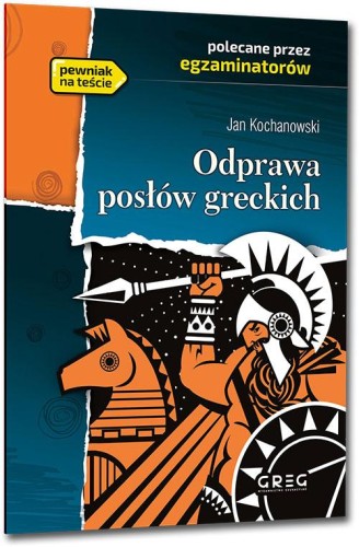 Przejdź do produktu ODPRAWA POSŁÓW GRECKICH. LEKTURA Z OPRACOWANIEM