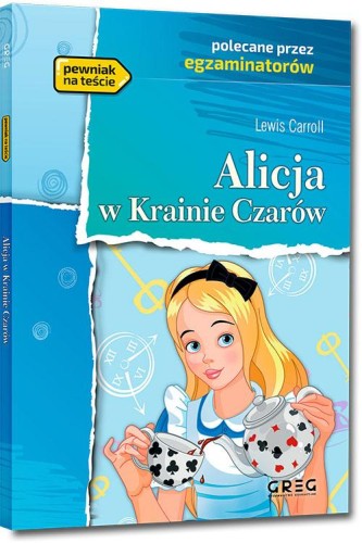Przejdź do produktu ALICJA W KRAINIE CZARÓW. LEKTURA Z OPRACOWANIEM