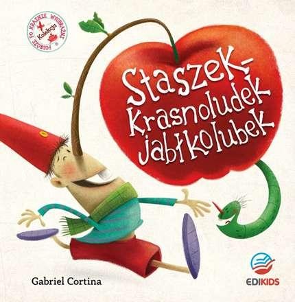 Przejdź do produktu STASZEK – KRASNOLUDEK JABŁKOLUBEK, GABRIEL CORTINA