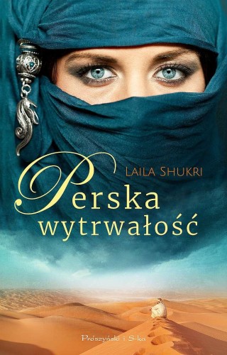 Przejdź do produktu PERSKA WYTRWAŁOŚĆ WYD. KIESZONKOWE, LAILA SHUKRI
