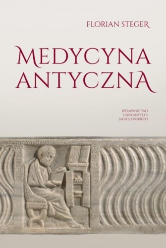 Przejdź do produktu MEDYCYNA ANTYCZNA, FLORIAN STEGER