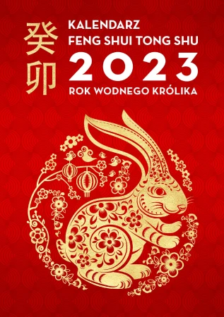 Kalendarz Feng Shui Tong Shu 2023. Rok Wodnego...