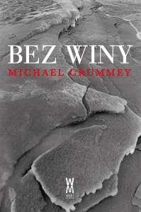 Bez winy, Michael Crummey