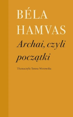 Archai, czyli początki, Béla Hamvas