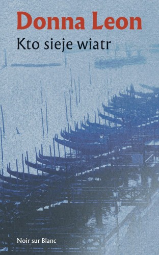 Przejdź do produktu KTO SIEJE WIATR, DONNA LEON