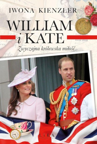 Przejdź do produktu WILLIAM I KATE. ZWYCZAJNA KRÓLEWSKA MIŁOŚĆ