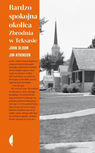 Przejdź do produktu BARDZO SPOKOJNA OKOLICA. ZBRODNIA W TEKSASIE
