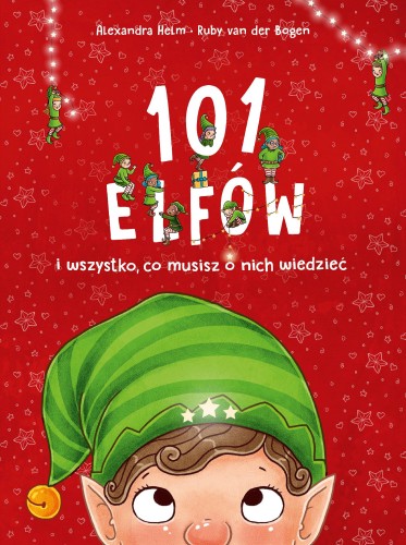 Przejdź do produktu 101 ELFÓW I WSZYSTKO, CO MUSISZ O NICH WIEDZIEĆ