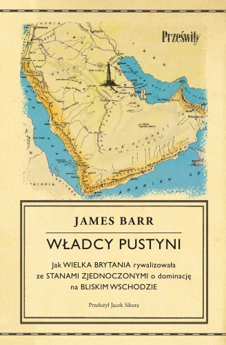 Przejdź do produktu WŁADCY PUSTYNI. JAK WIELKA BRYTANIA...
