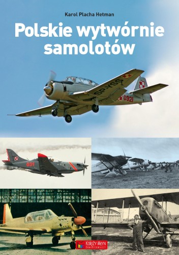 Przejdź do produktu POLSKIE WYTWÓRNIE SAMOLOTÓW, KAROL PLACHA HETMAN