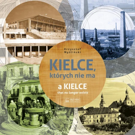 Kielce których nie ma, Krzysztof Myśliński