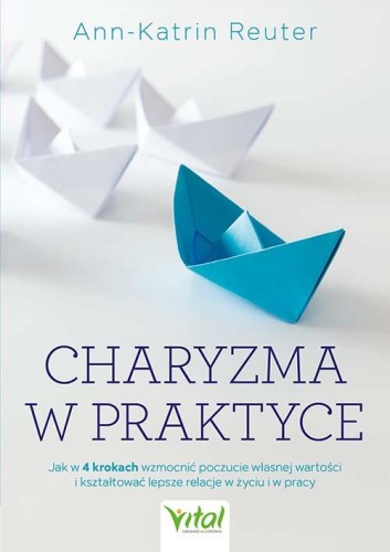 Przejdź do produktu CHARYZMA W PRAKTYCE.  JAK W 4 KROKACH WZMOCNIĆ...