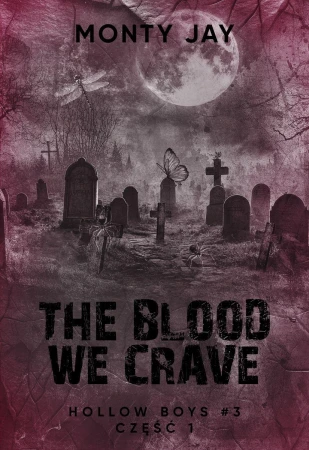 The Blood we Crave Duet. Hollow Boys. Tom 3....