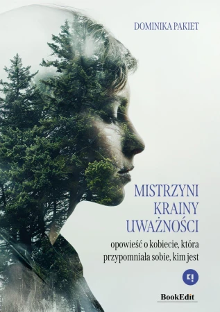Mistrzyni Krainy Uważności. Opowieść o...