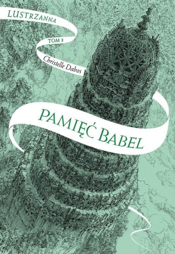 Przejdź do produktu PAMIĘĆ BABEL. LUSTRZANNA. TOM 3 WYD. 2