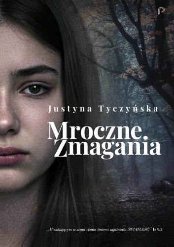 Przejdź do produktu MROCZNE ZMAGANIA, JUSTYNA TYCZYŃSKA