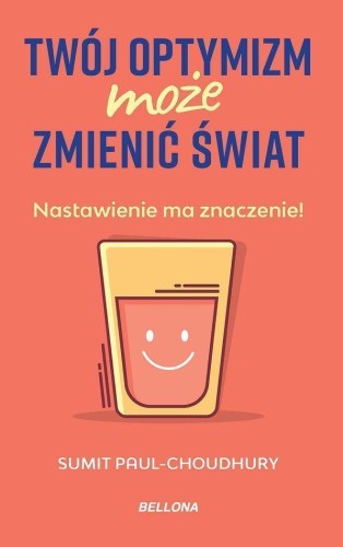 Przejdź do produktu TWÓJ OPTYMIZM MOŻE ZMIENIĆ ŚWIAT