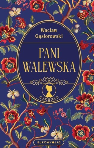 Przejdź do produktu PANI WALEWSKA, WACŁAW GĄSIOROWSKI