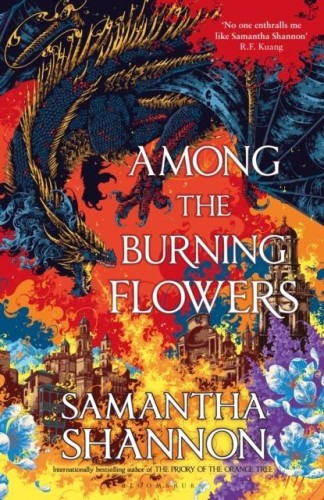 Przejdź do produktu AMONG THE BURNING FLOWERS, SAMANTHA SHANNON