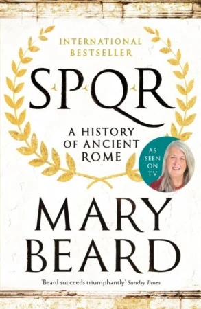 SPQR. A History of Ancient Rome, Mary Beard