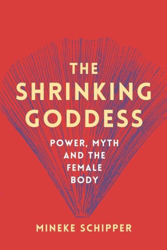 Przejdź do produktu THE SHRINKING GODDESS: POWER, MYTH AND THE...
