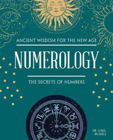 Numerology. The Secrets of Numbers, Greg Russell