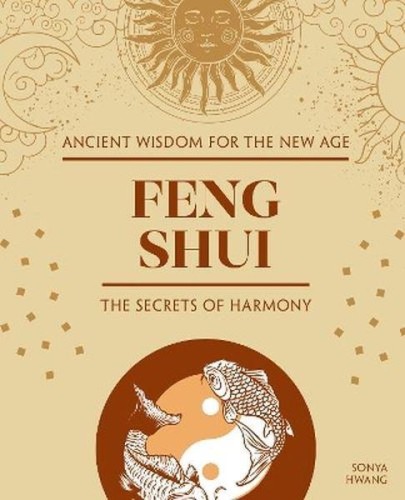 Przejdź do produktu FENG SHUI. THE SECRETS OF HARMONY, SONYA HWANG