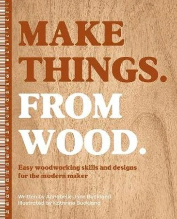 Make Things. from Wood. Easy Woodworking...