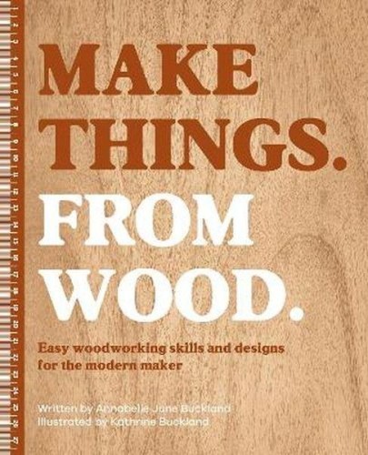 Przejdź do produktu MAKE THINGS. FROM WOOD. EASY WOODWORKING...