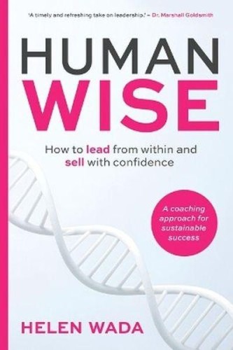 Przejdź do produktu HUMAN-WISE. HOW TO LEAD FROM WITHIN AND SELL...