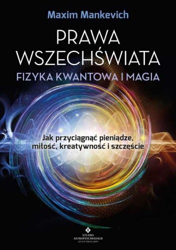 Przejdź do produktu PRAWA WSZECHŚWIATA. FIZYKA KWANTOWA I MAGIA