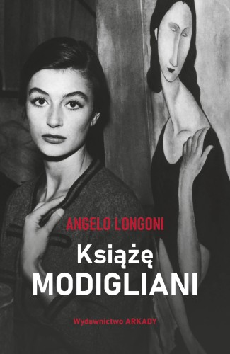 Przejdź do produktu KSIĄŻĘ MODIGLIANI, ANGELO LONGONI