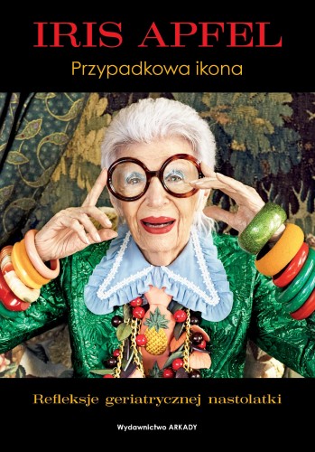 Przejdź do produktu IRIS APFEL. PRZYPADKOWA IKONA, IRIS APFEL