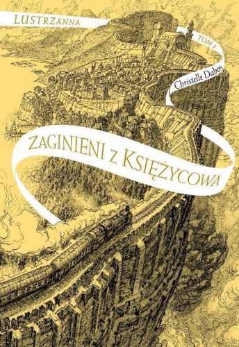 Przejdź do produktu ZAGINIENI Z KSIĘŻYCOWA. LUSTRZANNA. TOM 2