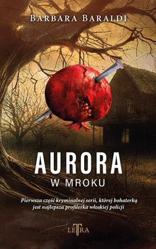 Przejdź do produktu AURORA W MROKU, BARBARA BARALDI
