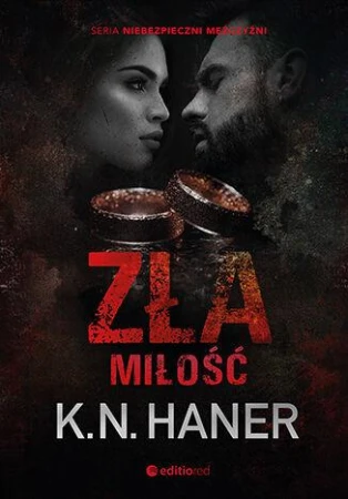 Zła miłość, K. N. Haner