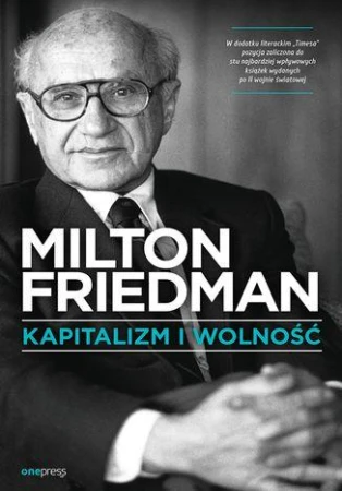 Kapitalizm i wolność, Milton Friedman