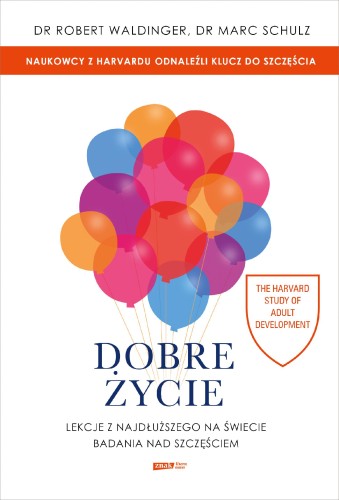 Przejdź do produktu DOBRE ŻYCIE. LEKCJE Z NAJDŁUŻSZEGO NA ŚWIECIE...