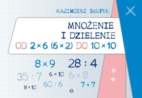 Przejdź do produktu MNOŻENIE I DZIELENIE OD 2 X 6 DO 10 X 10