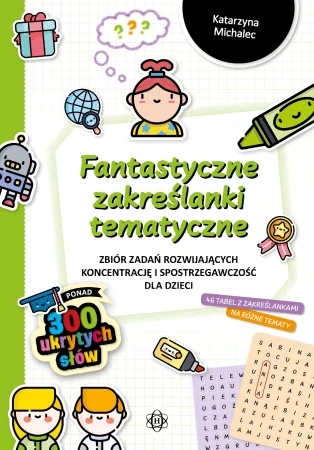Fantastyczne zakreślanki tematyczne Zbiór...